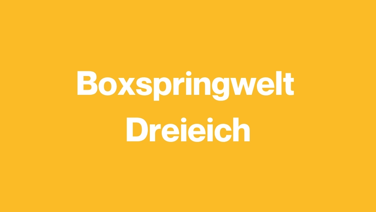 Boxspringwelt Dreieich